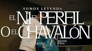 Grupo Máximo Grado x Neton de Vega - El N1 El Perfil o El Chavalon (video oficial)