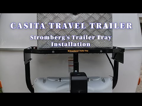 Casita Travel Trailer, Stromberg's Trailer Tray Installation