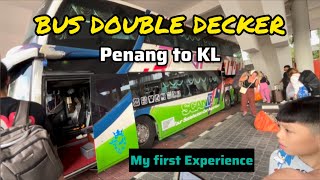 Download lagu BUS PENANG to KUALA LUMPUR | BUS DOUBLE DECKER NYAMAN SEKALI | first experience mp3
