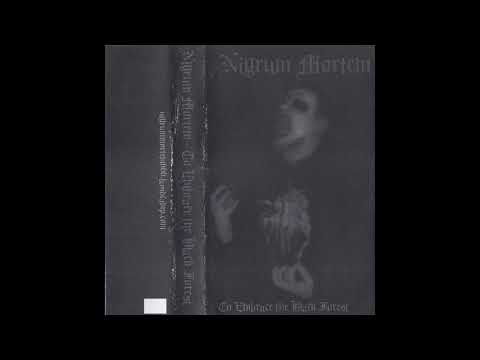 Nigrum Mortem - To Embrace the Black Forest (Full Demo)