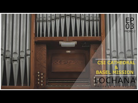 EP 03 - CSI Cathedral, Kozhikode | Basel Mission in Malabar - Part 1 | PROMO 2