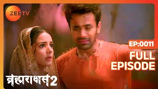 Brahmarakshas 2 - Hindi TV Serial - Full Ep - 11 -