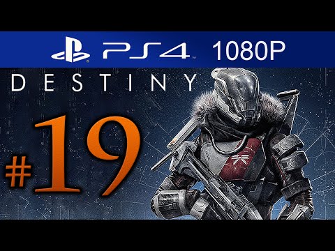 Destiny Walkthrough Part 19 [1080p HD PS4] Destiny Gameplay STORY Mode - No Commentary