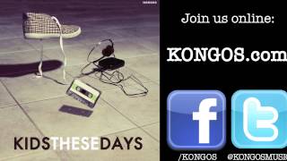 KONGOS - Kids These Days