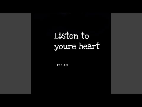 Listen to You're Heart