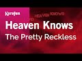 Heaven Knows The Pretty Reckless Karaoke Version KaraFun