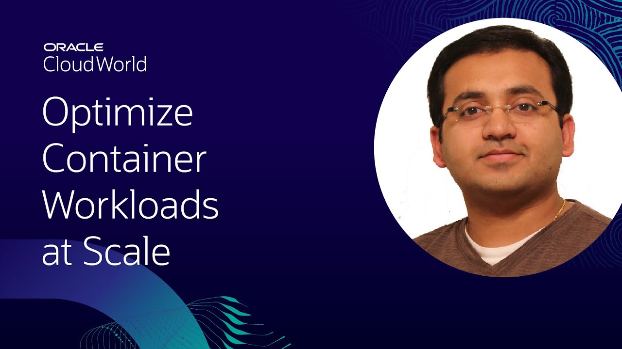 Using container instances to optimize workloads at scale | CloudWorld 2022