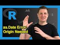 R Error In As Date Numeric X Origin Must Be Supplied 2 Examples How To Replicate And Solve