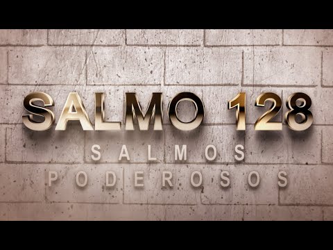 SALMO 128 DE LA BÍBLIA CATÓLICA - BENDICIÓN DE DIOS A LAS FAMILIAS QUE A ÉL TEMEN Y A ÉL BUSCAN