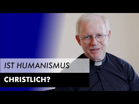 Was ist christlicher Humanismus?