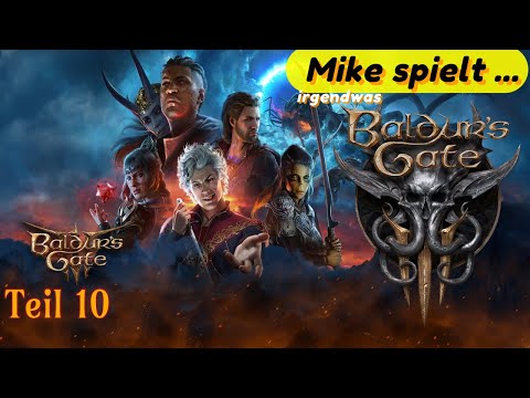 Mike spielt ... Baldur’s Gate 3 - Alles nur nette Leute hier / #10