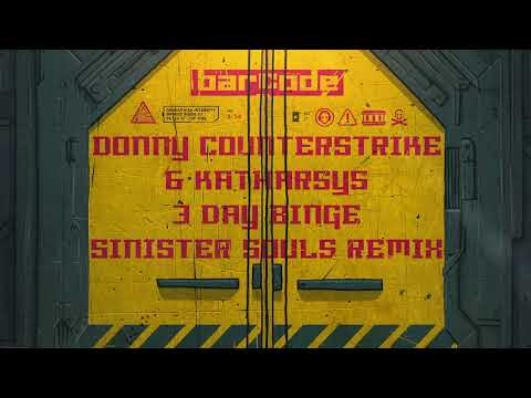 Donny, Counterstrike & Katharsys - 3 Day Binge (Sinister Souls Remix)