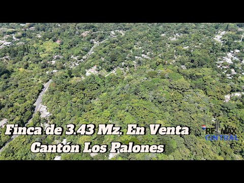 FINCA DE 3.43 MZS. EN VENTA, CANTON LOS PALONES, PANCHIMALCO, EL SALVADOR