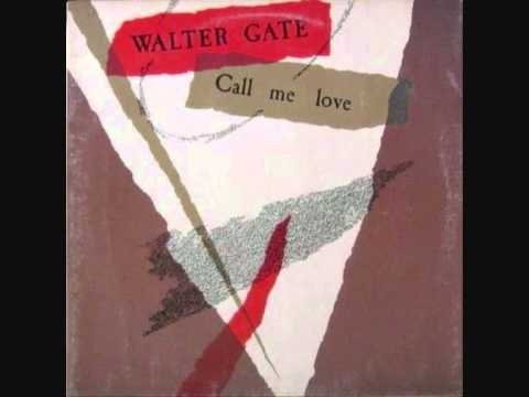 Walter Gate - Call me love.1983