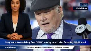Terry Bradshaw needs help from FOX NFL Sunday co-star after forgetting 'hillbilly word'