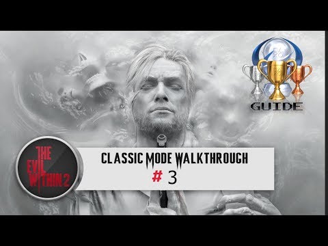The Evil Within 2: CH 4 & 5 CLASSIC MODE "You Asked For It... Again Trophy / Achievement Guide" PS4