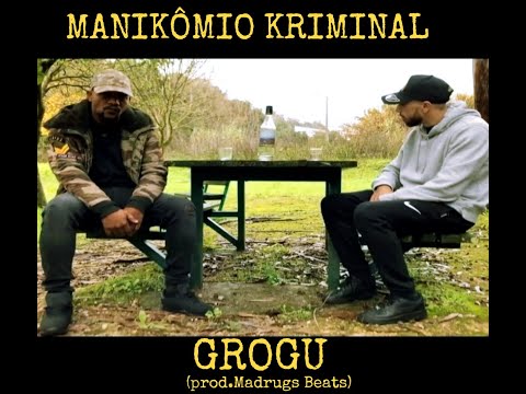MANIKÓMIO KRIMINAL - GROGU (PROD.MADRUGSBEATS)