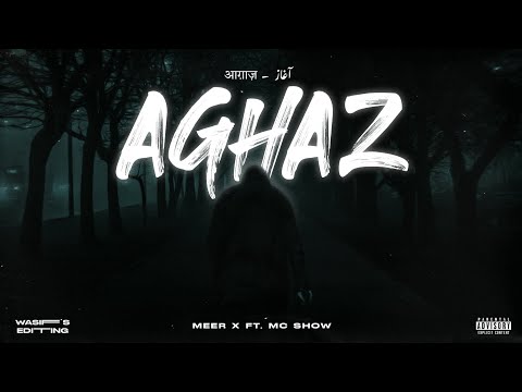 AGHAZ - MEER X ft. @SHOWX03 (Official Audio)