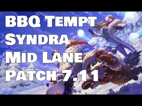 BBQ Tempt - Syndra vs Orianna Patch 7.11