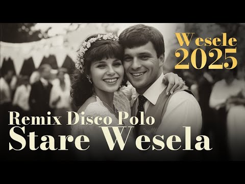 STARE WESELA Mix Disco Polo 🔥 Hity na Majówkę 2025 !!! #majowka #wesele