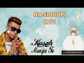 Kusah - Mungu Tu (Siogopi Mtu) {Lyric Video by HolyKing Media}