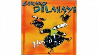 Gérard Delahaye - Hop-là c'est le vent - Clip