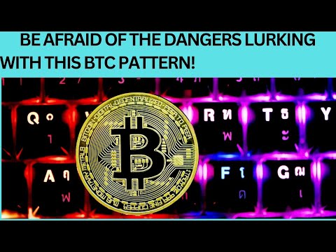 BE AFRAID OF THE DANGERS LURKING WITH THIS BTC PATTERN!?