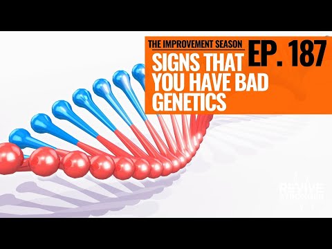 187: The Improvement Season - Signs that you have bad Genetics