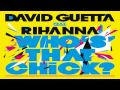 David Guetta Feat. Rihanna - Whos That Chick ...