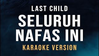 Download lagu Seluruh Nafas Ini - Last Child &  Gisella (Karaoke) mp3