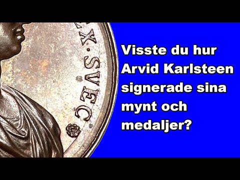 Visste du hur Arvid Karlsteen signerade sina mynt och medaljer?