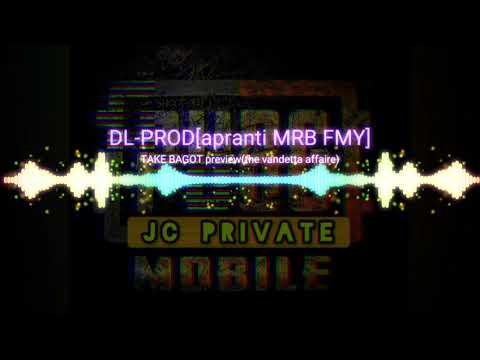 B'Bros x DL PROD[MRB FMY] - TAKE BAGOT