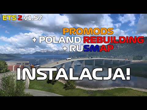 ETS 2 v1.57 | GUIDE ProMods + Poland Rebuilding + RusMap - INSTALLATION!!!