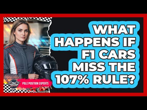 What Happens If F1 Cars Miss The 107% Rule?