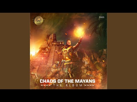 Chaos Of The Mayans