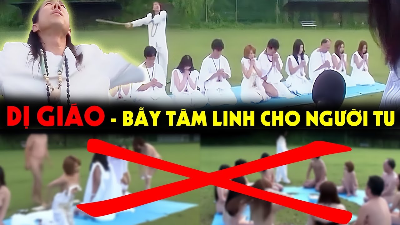 DỊ GIÁO - CÁI BẪY TÂM LINH CHO NGƯỜI TU HÀNH