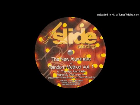 The New Aluminists Vs Random Method - Make Me Wait (Original Mix) (2002)