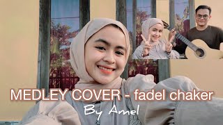 Download lagu Medley cover || Fadel chaker - by Amel (ft. Havi) mp3 Download lagu Medley cover || Fadel chaker - by Amel (ft. Havi) mp3