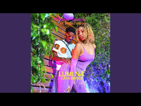 Lumi na casa badju (feat. Mc Prego Prego)