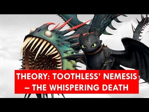 THEORY: Toothless' Nemesis - The Whispering Death