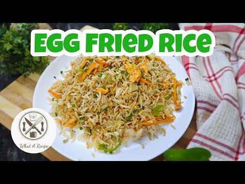 Easy Egg Fried Rice At Home| Restaurant style Fried Rice At Home By What A Recipe
