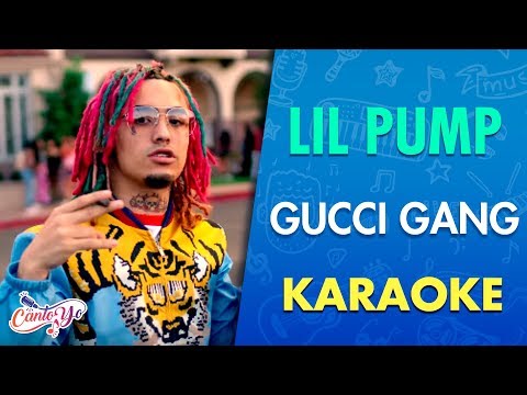 Lil Pump - Gucci Gang (Karaoke) CantoYo