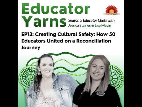 S5 EP13: Creating Cultural Safety: How 50 Educators United on a Reconciliation Journey