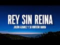 Rey Sin Reina - Julión Álvarez Y Su Norteño Banda (Letra/English Lyrics)