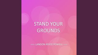 STAND YOUR GROUNDS