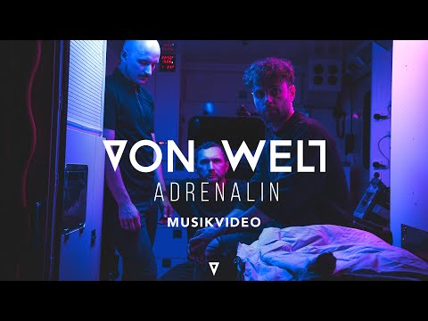 VON WELT - Adrenalin (Offizielles Musikvideo)