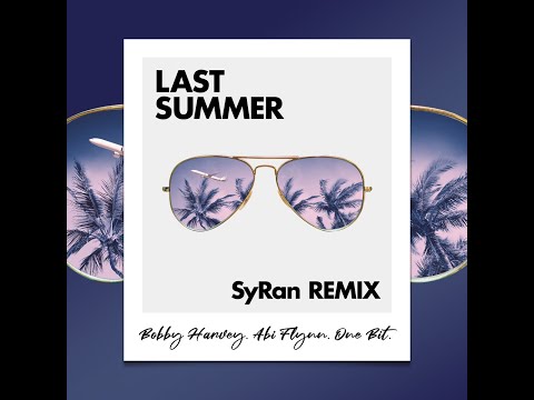 Last Summer - SyRan Remix