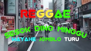 Download lagu SESOK DINO MINGGU, WAYAHE JOMBLO TURU | REGGAE VERSION mp3 Download lagu SESOK DINO MINGGU, WAYAHE JOMBLO TURU | REGGAE VERSION mp3