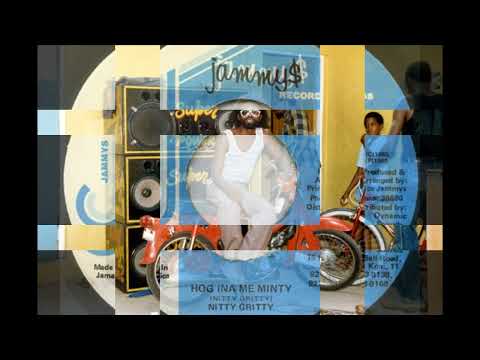 Nitty Gritty - Hog Inna Me Minty + version