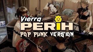 Download lagu Vierra - Perih (Pop Punk Version) by Nass ID mp3 Download lagu Vierra - Perih (Pop Punk Version) by Nass ID mp3